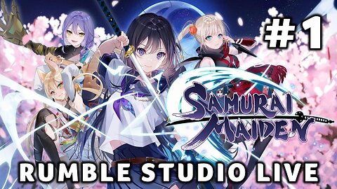Rumble Studio Live | SAMURAI MAIDEN Part 1 | Switch | No Commentary