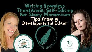 Episode 37: Writing Seamless Transitions: Self-Editing Tips for Stronger Story Momentum