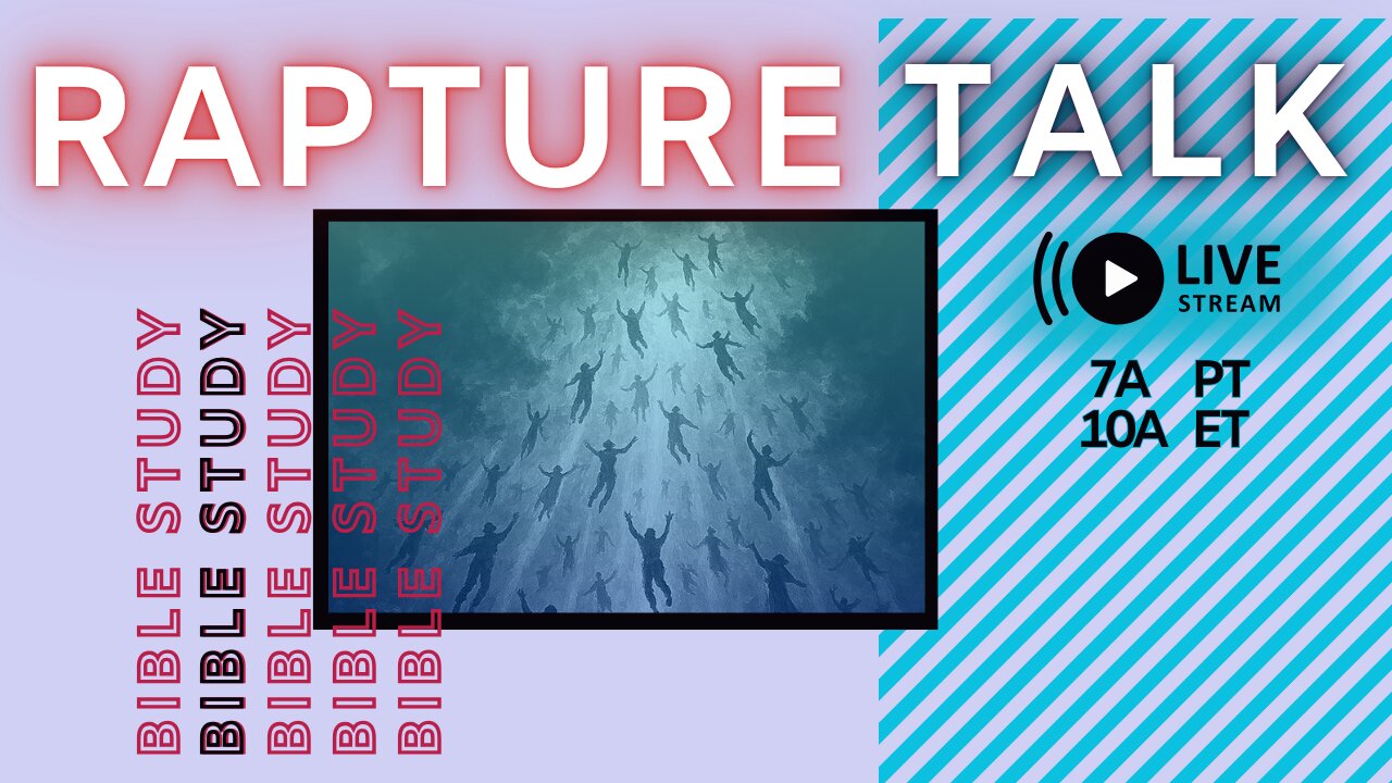 Rapture and Tribulation Chat | Bible Study