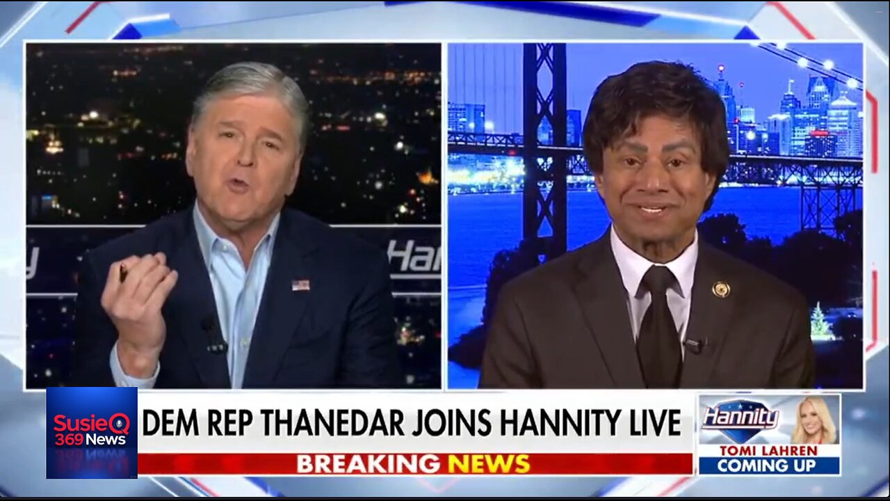 REP THANEDAR JOINS HANNITY LIVE