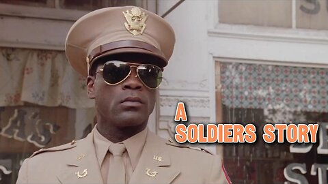 🎥 🎬 A Soldier's Story