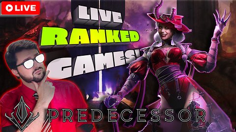 #PREDECESSOR RANKED GAMES!