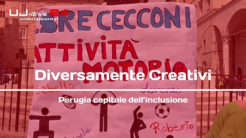 Diversamente Creativi Perugia capitale dell’inclusione