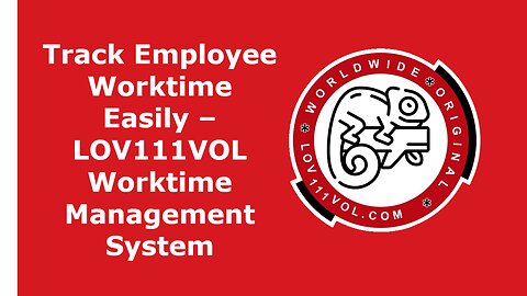 Track Employee Worktime with LOV111VOL – Smart Time Management Tool (Starts After 50 Seconds)