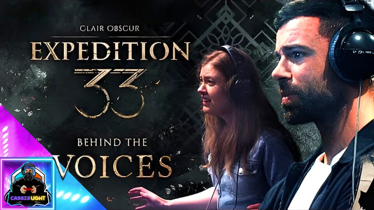 CLAIR OBSCUR EXPEDITION 33 - BEHIND THE VOICE ACTORS