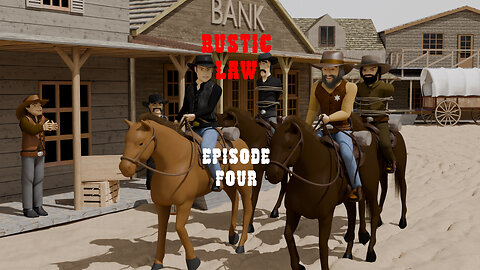 RUSTIC LAW - Episode Four - Embers and Echoes