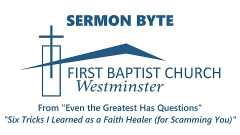 July 27, 2025 - Sunday AM Sermon Byte - "Six Tricks I Learned as a Faith Healer (for Scamming You)"