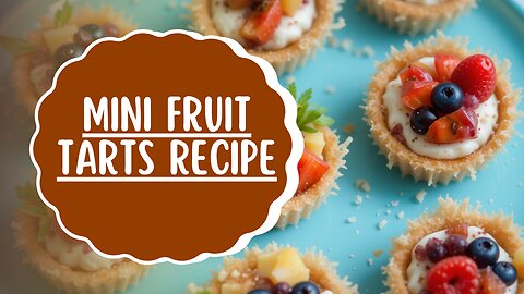 Irresistible Mini Fruit Tarts – A Fresh & Elegant Dessert for Any Occasion