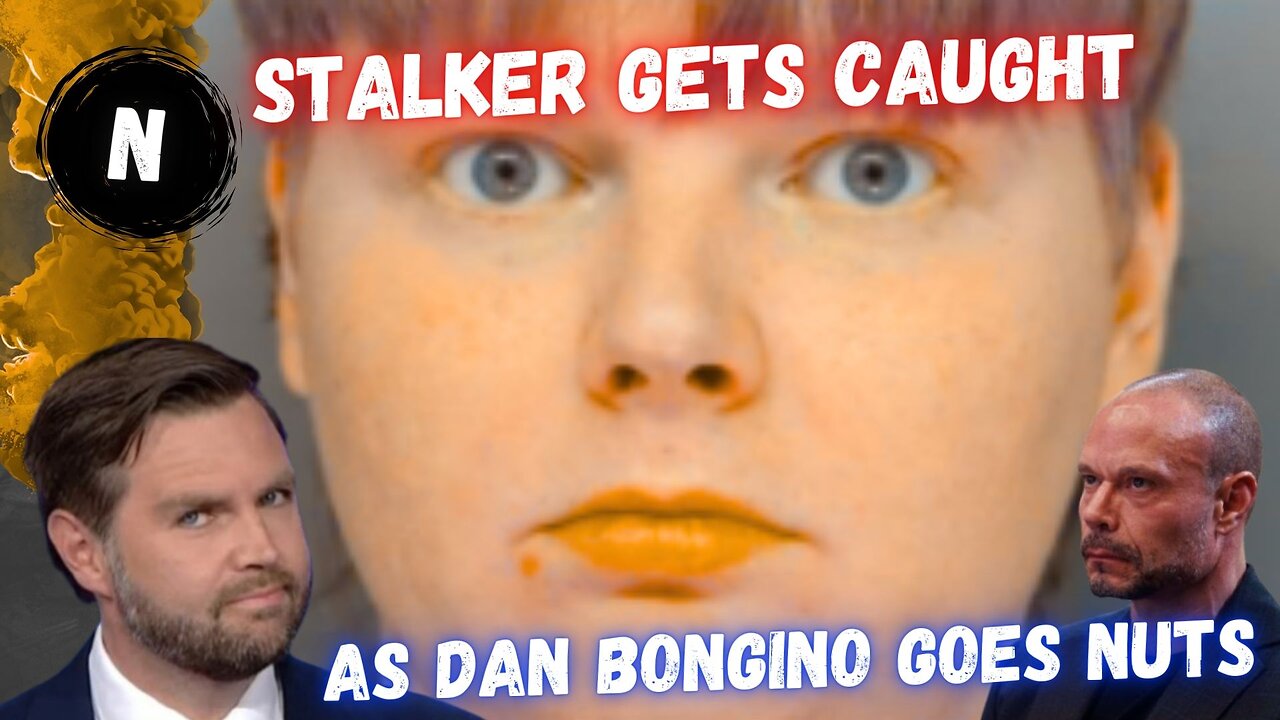 JD Vance Stalker Gets CAUGHT, As Dan Bongino Goes NUTS