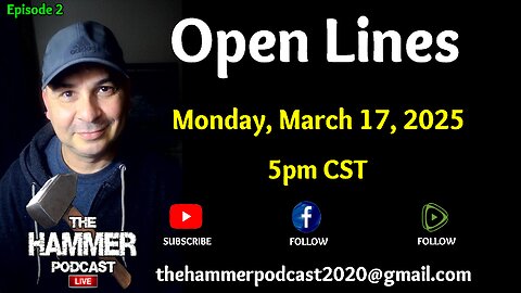 Ep. 2 Open lines with Jason from The Hammer Podcast [3.17.2025]