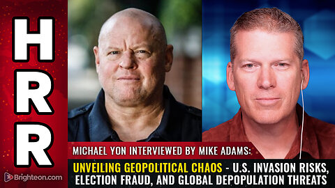 Unveiling Geopolitical Chaos - U.S. Invasion Risks, Election Fraud, and Global Depopulation...