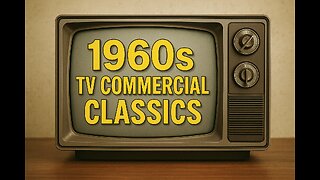 UNFORGETTABLE CLASSIC 1960s TV COMMERCIALS!