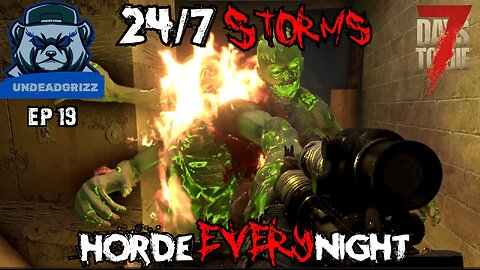 7 Days to Die 24/7 Storms + Horde Every Night | Ep19 – TIER IV COMPLETION!