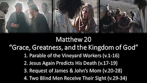 Matthew 20 “Grace, Greatness, and the Kingdom of God” - Calvary Chapel Fergus Falls