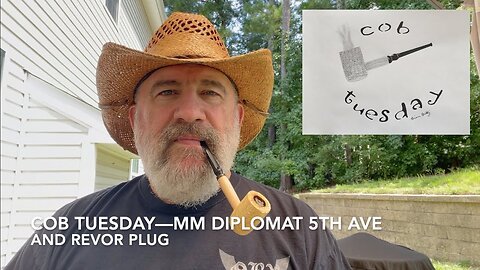 Cob Tuesday—MM Diplomat 5th Ave and Revor Plug