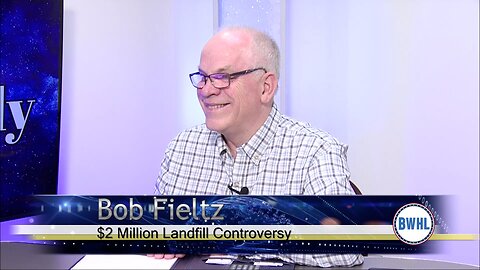 2 Million Landfill Controversy – Robert Fielitz