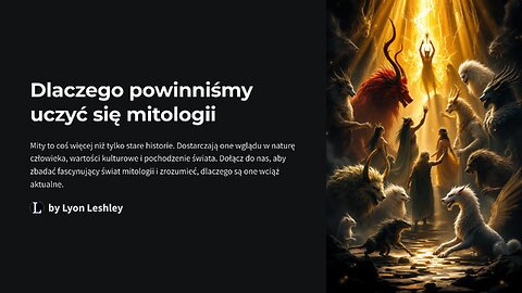 Dlaczego powinnismy uczyc sie mitologii