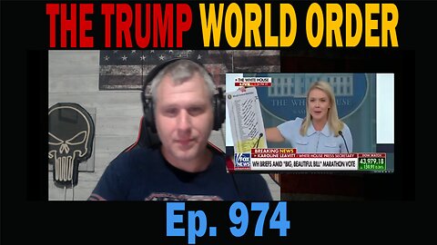 THE TRUMP WORLD ORDER | Ep. 974 | Update News.
