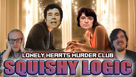 Lonely Hearts Murder Club - Squishy Logic