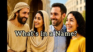 What’s in a Name? How Biblical Names Were Changed