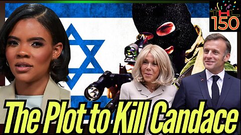 Candace Reveals she's on Macron's Israeli 'Death Squad' Hit List, MSM Discredits her as CRAZY