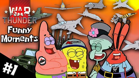 The Start of Something NEW - War Thunder Funny Moments #1