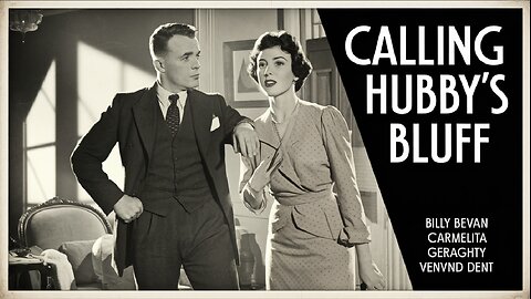CALLING HUBBY'S BLUFF (1929) Billy Bevan, Carmelita Geraghty & Vernon Dent | Comedy | Short