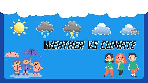 What's the Difference Between Weather and Climate?