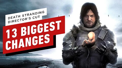 Death Stranding - 13 Biggest Changes In the Director's Cut