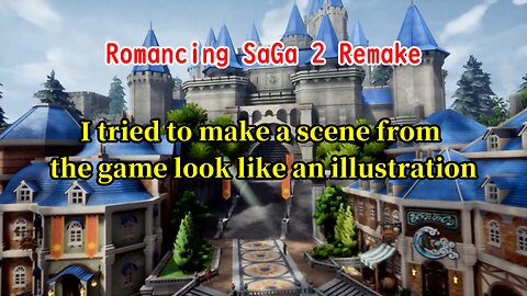 Romansing SaGa2 Remake I tried to make a scene from the game look like an illustration