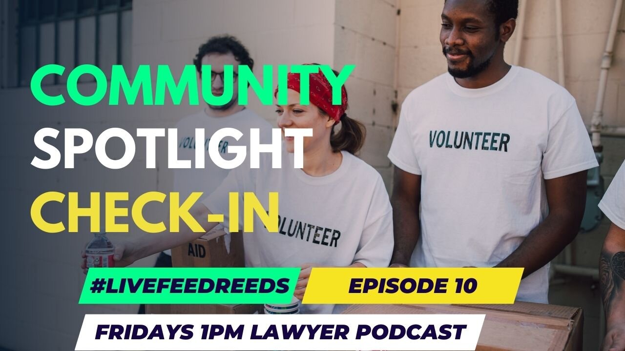 #LiveFeedReeds - Lawyer Podcast - Community Check-In with Ryan Reed!