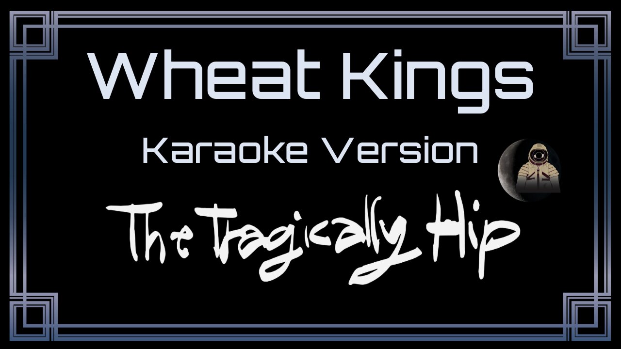 The Tragically Hip - Wheat Kings (CC) [UVR]