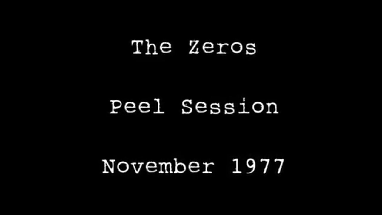 THE ZEROS, JOHN PEEL SESSION 1977