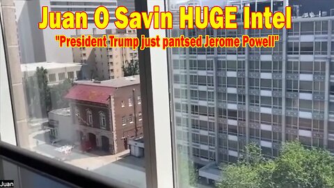 Juan O Savin & David Rodriguez HUGE Intel 7/28/25: "President Trump just pantsed Jerome Powell"