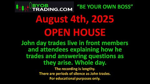 August 4th, 2025 BYOB OPEN HOUSE Whole day periods of silence Video.For educational purposes only.