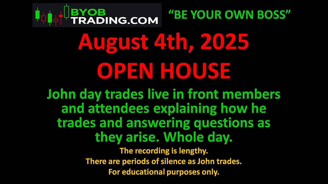 August 4th, 2025 BYOB OPEN HOUSE Whole day periods of silence Video.For educational purposes only.