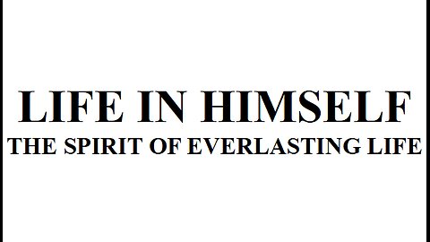 LIFE IN HIMSELF