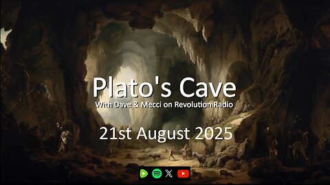 Platos Cave - 21st August 2025