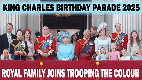King Charles Birthday Parade 2025 | Trooping the Colour Full Highlights & Royal Family Moments