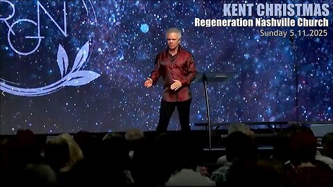 Kent Christmas - Regeneration Nashville Church - 5.11.2025 - Mother's Day Sunday Celebration!