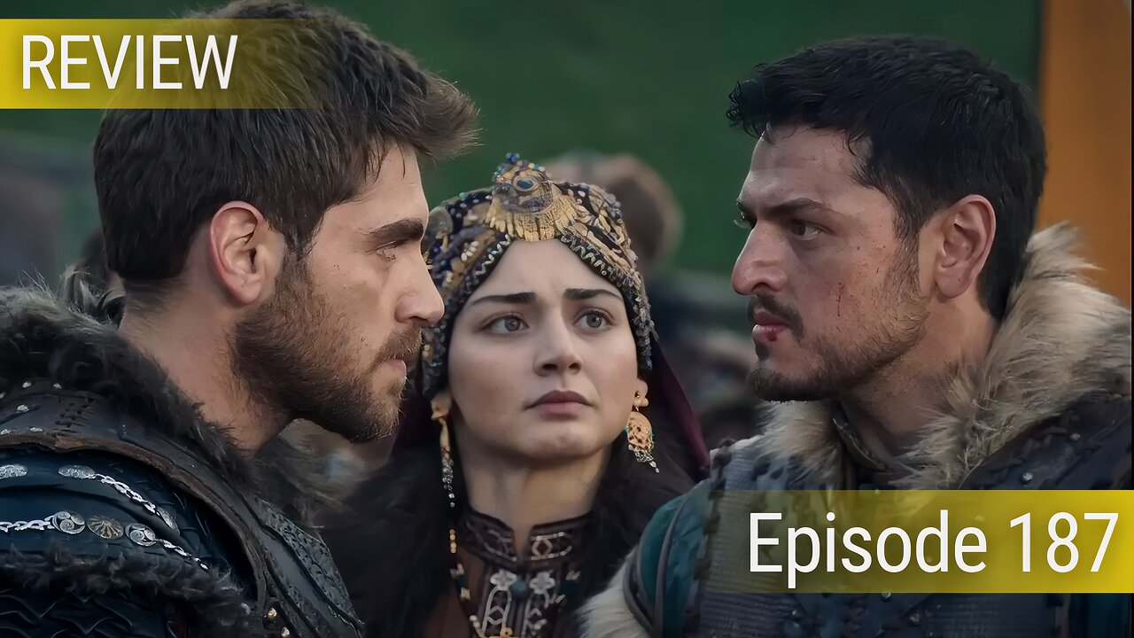 Kurulus Osman Season 6 Episode 187 Review in Urdu