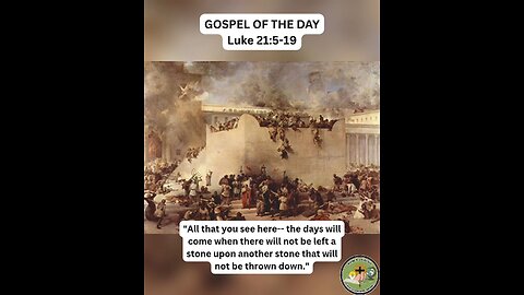 GOSPEL OF THE DAY (11/16/2025) Luke 21:5-19