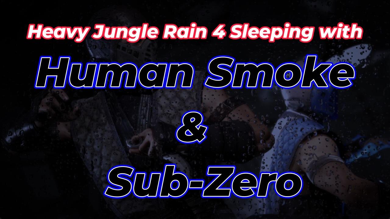 Heavy Jungle Rain 4 Sleeping with Human Smoke & Sub-Zero-Thumbnail