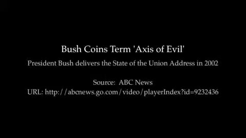 Bush Coins Term ‘Axis of Evil’ (1/29/2002)