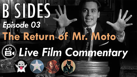 B SIDES Episode 03 - Somehow, Mr. Moto Returned. Cavity Searches and Mental Health on easy mode