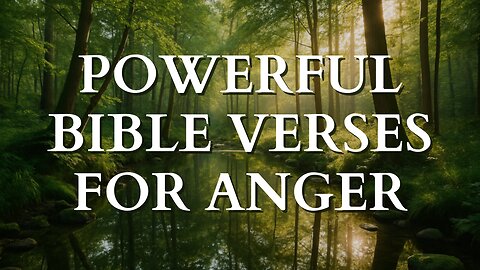 Powerful Bible Verses for Anger | Peaceful Bible Audio Reading for Stillness & Scripture Meditation