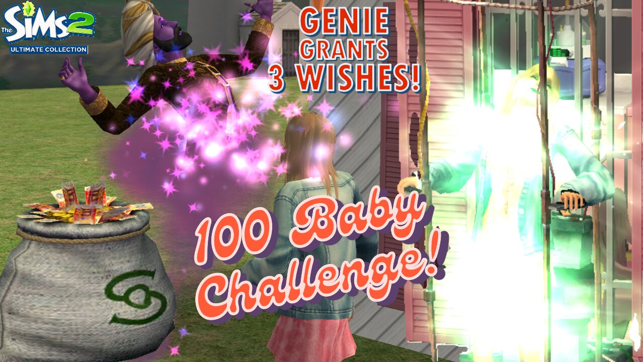 100 Baby Challenge 🍼The Sims 2 Part 3 - We Get 3 Wishes Granted by a GENIE!