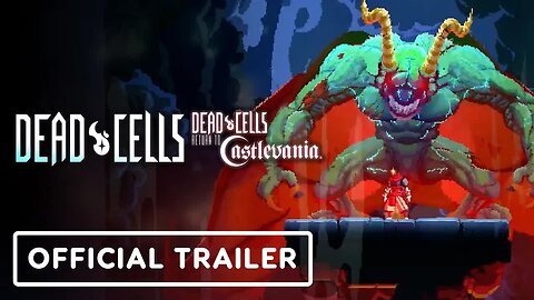 Dead Cells - Return to Castlevania DLC - Official Launch Trailer