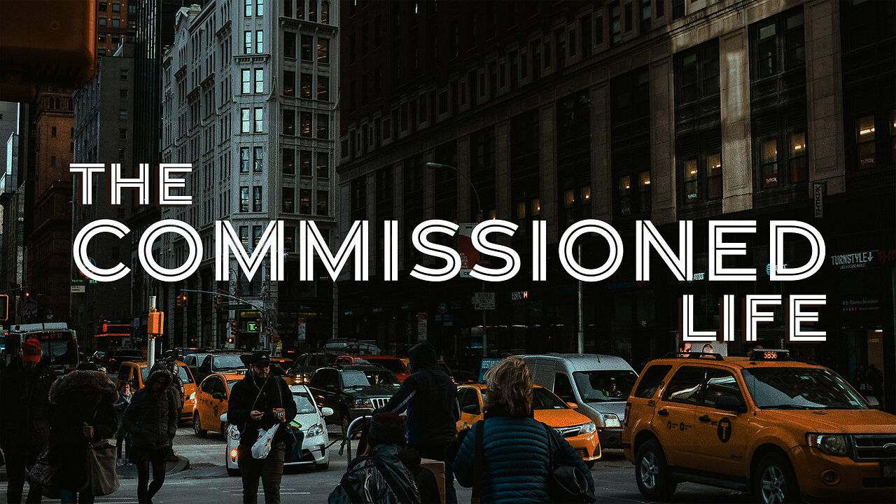 The Commissioned Life