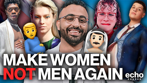 Make Women Not Men Again | Woke Jesus | Pastor Andrew Sedra | Echo Church